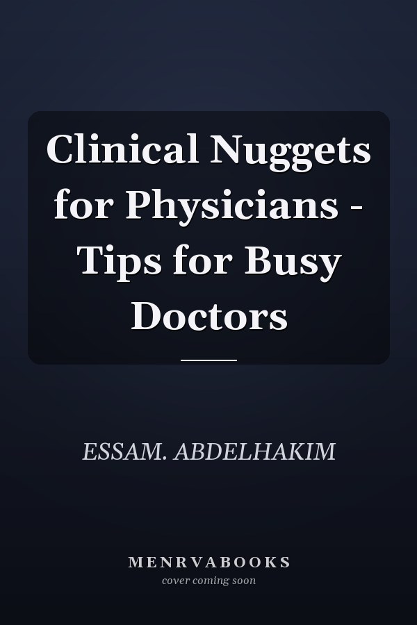 Clinical Nuggets for Physicians - Tips for Busy Doctors