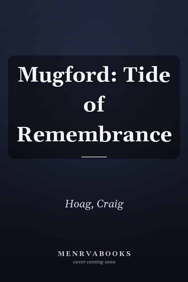 Mugford: Tide of Remembrance