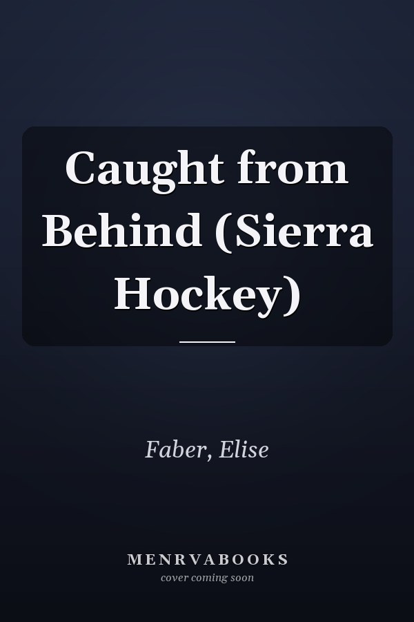 Caught from Behind (Sierra Hockey)