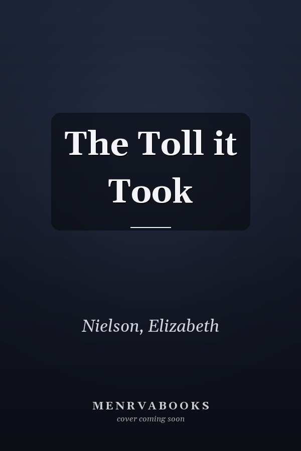 The Toll it Took