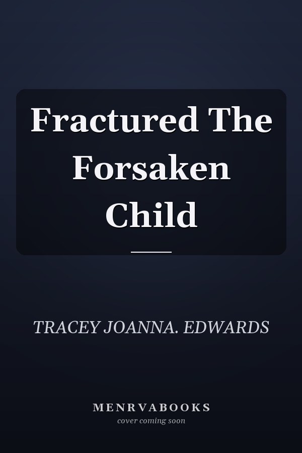 Fractured The Forsaken Child
