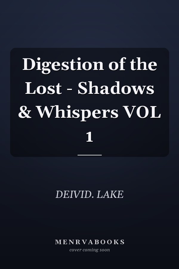 Digestion of the Lost - Shadows & Whispers VOL 1