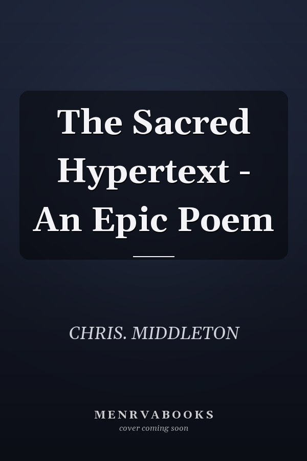 The Sacred Hypertext - An Epic Poem