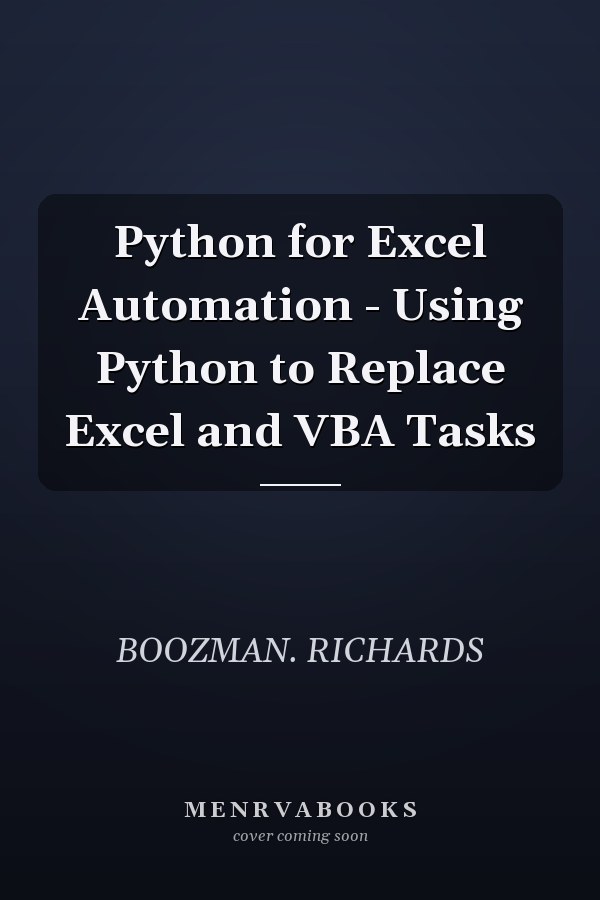 Python for Excel Automation - Using Python to Replace Excel and VBA Tasks