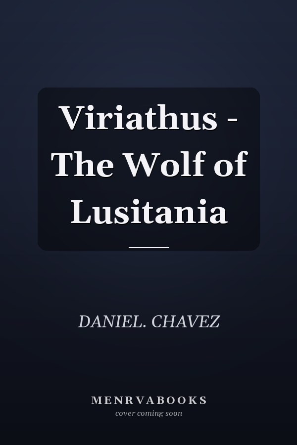 Viriathus - The Wolf of Lusitania