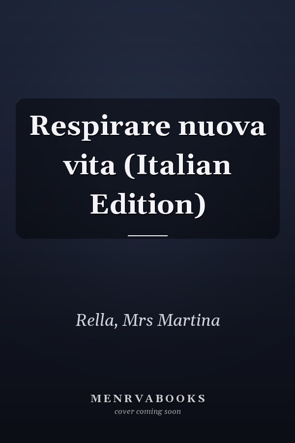 Respirare nuova vita (Italian Edition)