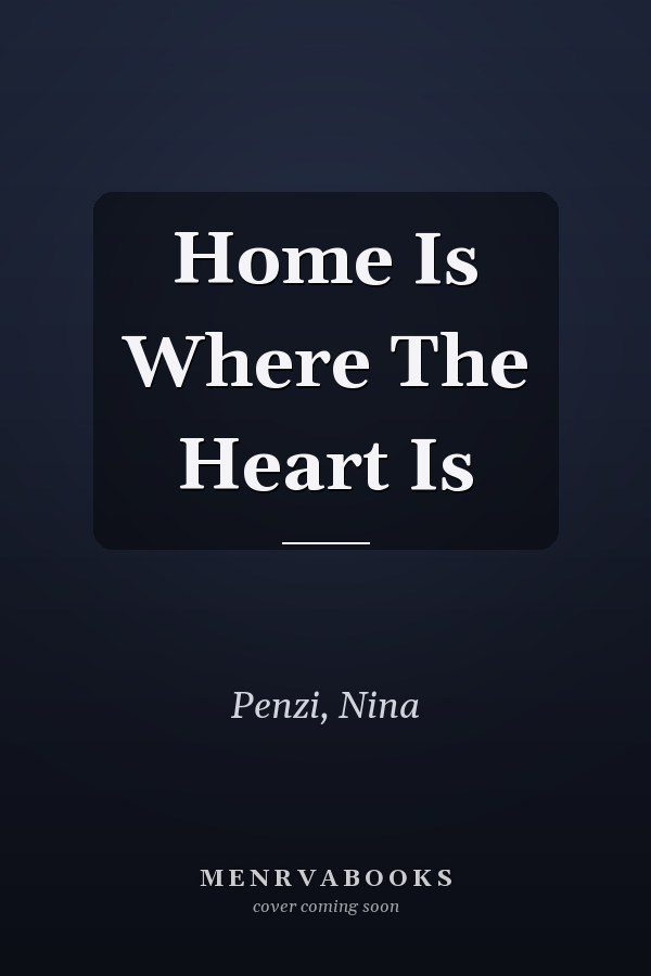 Home Is Where The Heart Is