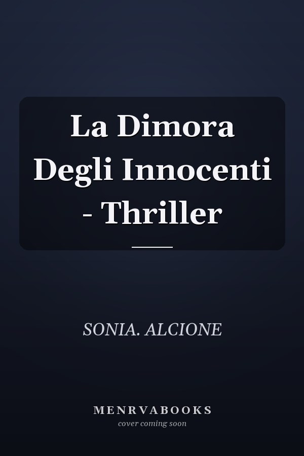La Dimora Degli Innocenti - Thriller