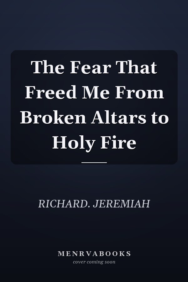 The Fear That Freed Me From Broken Altars to Holy Fire