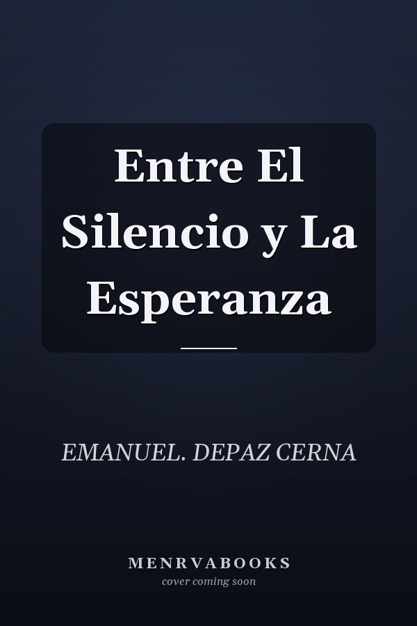 Entre El Silencio y La Esperanza