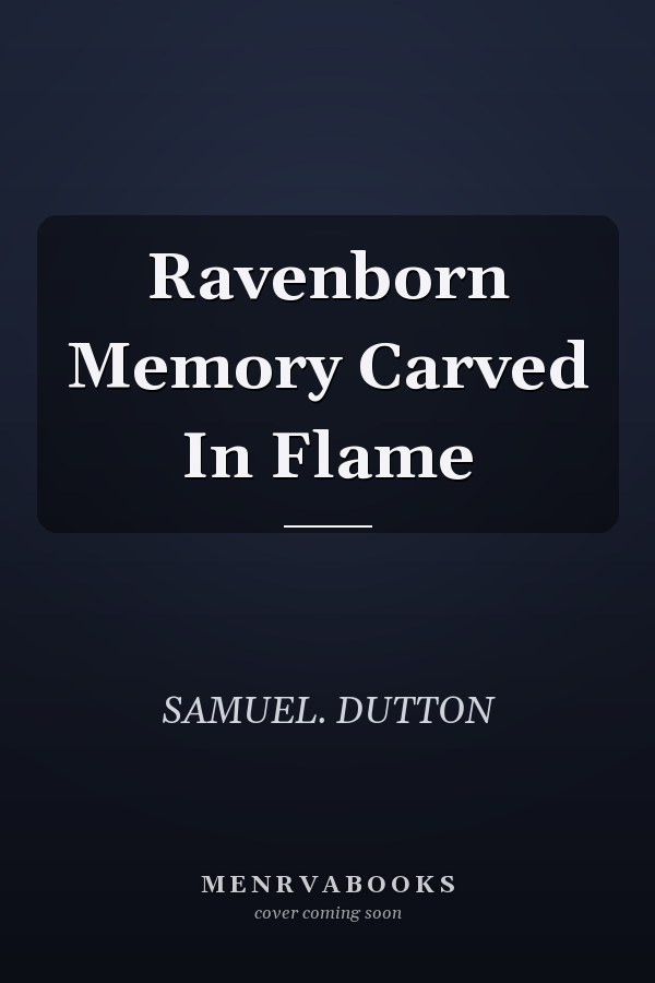 Ravenborn Memory Carved In Flame