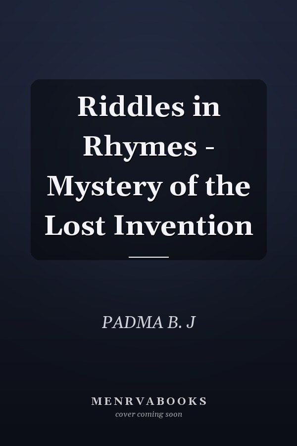 Riddles in Rhymes - Mystery of the Lost Invention