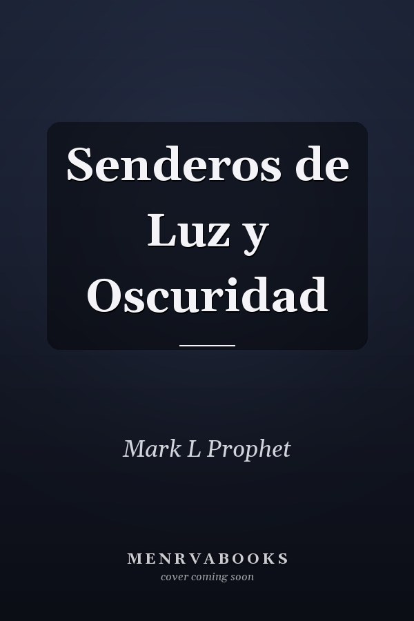 Senderos de Luz y Oscuridad