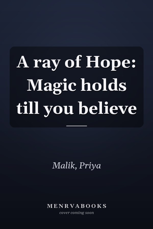 A ray of Hope: Magic holds till you believe