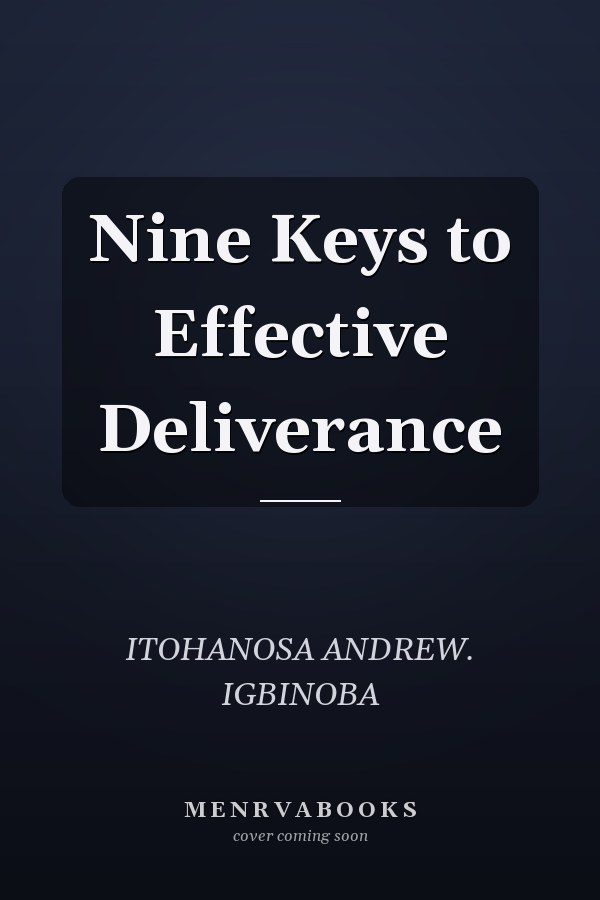 Nine Keys to Effective Deliverance