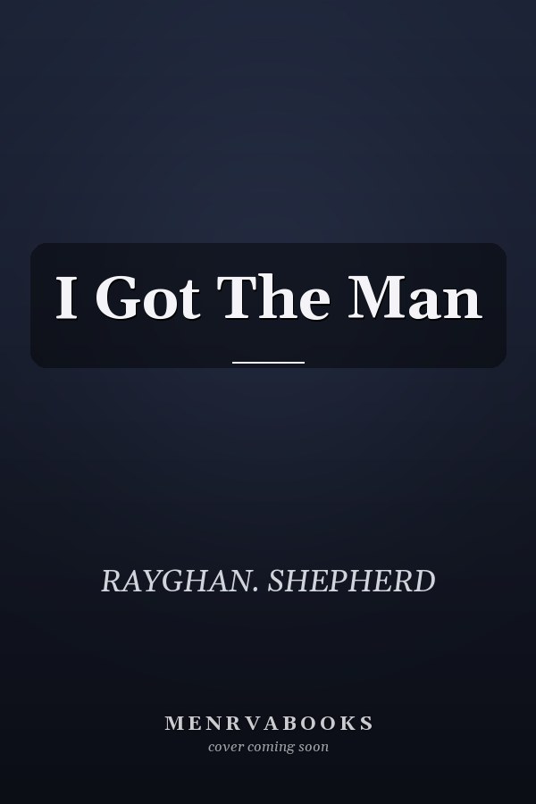 I Got The Man