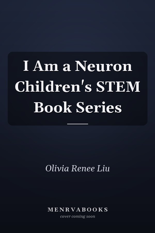 I Am a Neuron Children's STEM Book Series