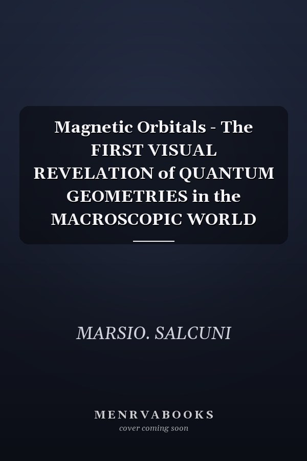 Magnetic Orbitals - The FIRST VISUAL REVELATION of QUANTUM GEOMETRIES in the MACROSCOPIC WORLD