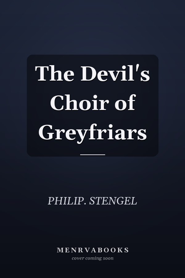 The Devil's Choir of Greyfriars