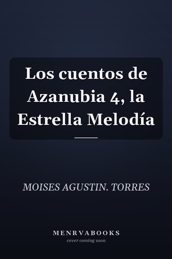 Los cuentos de Azanubia 4, la Estrella Melodía