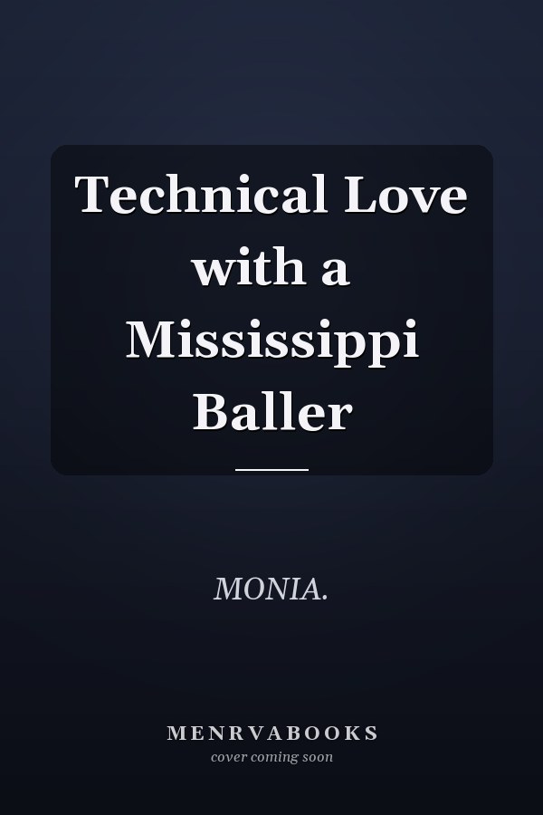 Technical Love with a Mississippi Baller