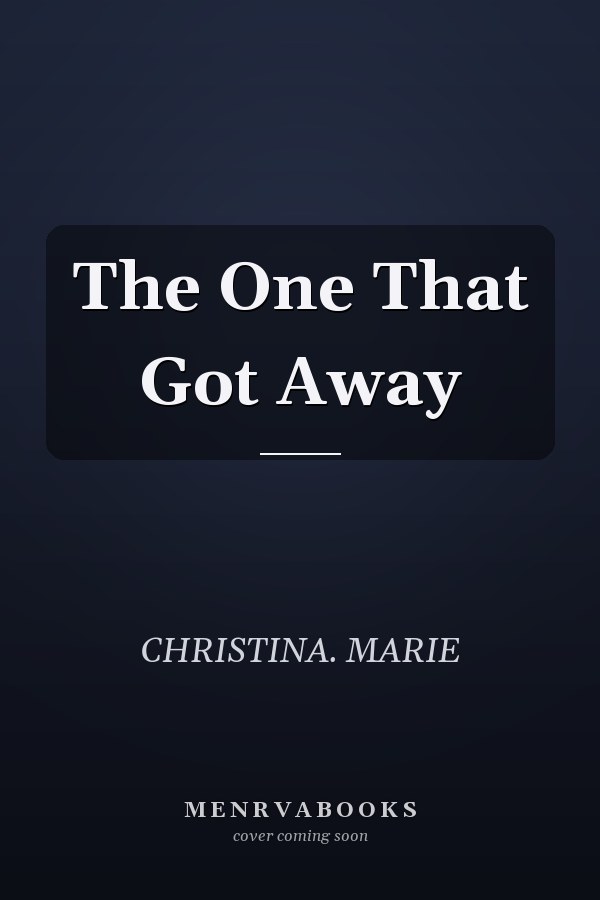 The One That Got Away