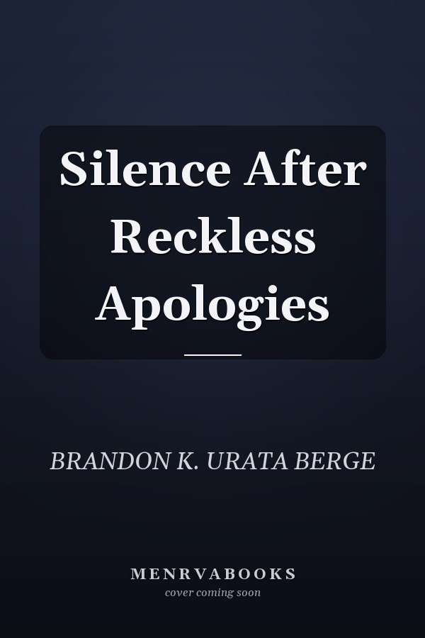 Silence After Reckless Apologies