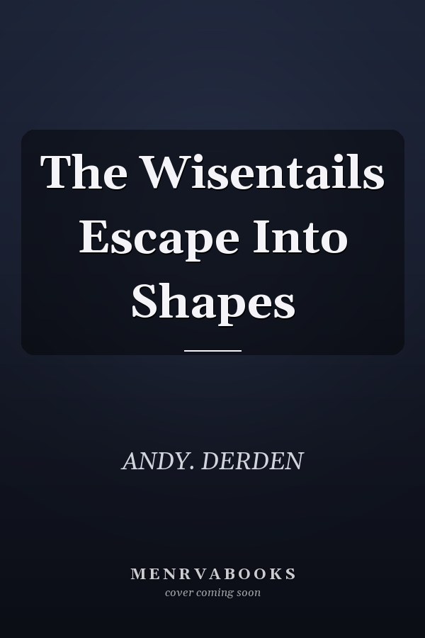 The Wisentails Escape Into Shapes