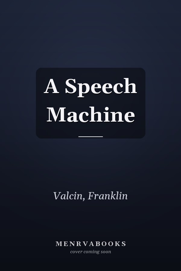 A Speech Machine
