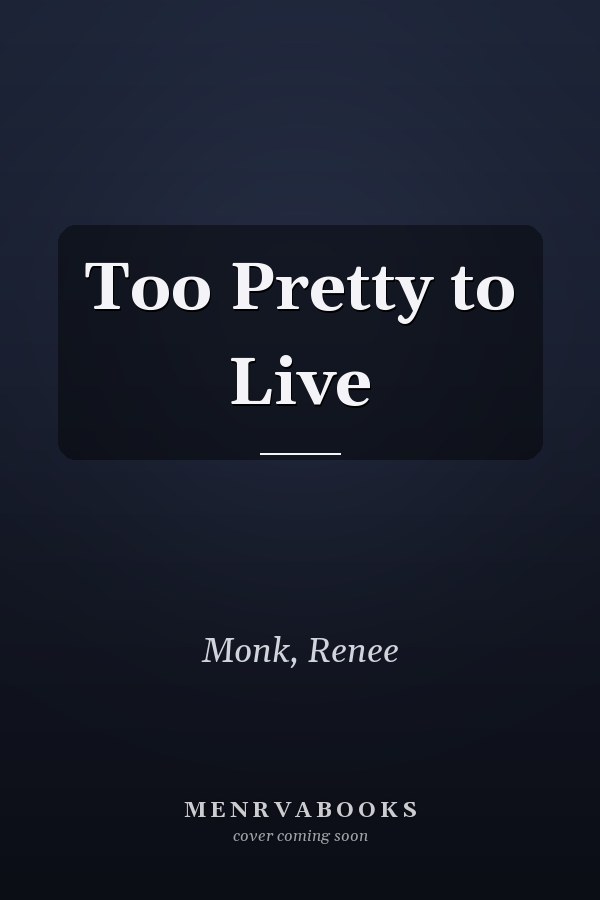 Too Pretty to Live