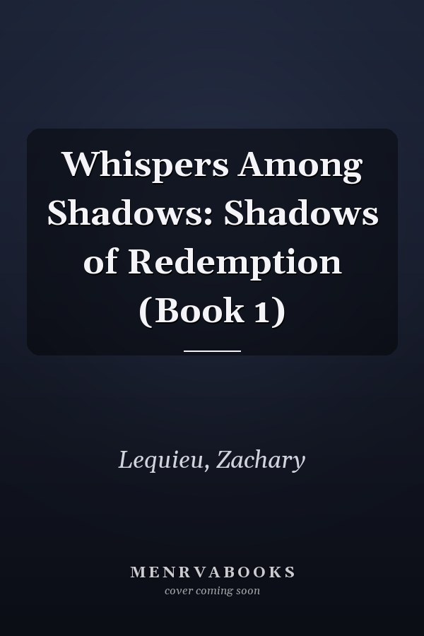 Whispers Among Shadows: Shadows of Redemption (Book 1)