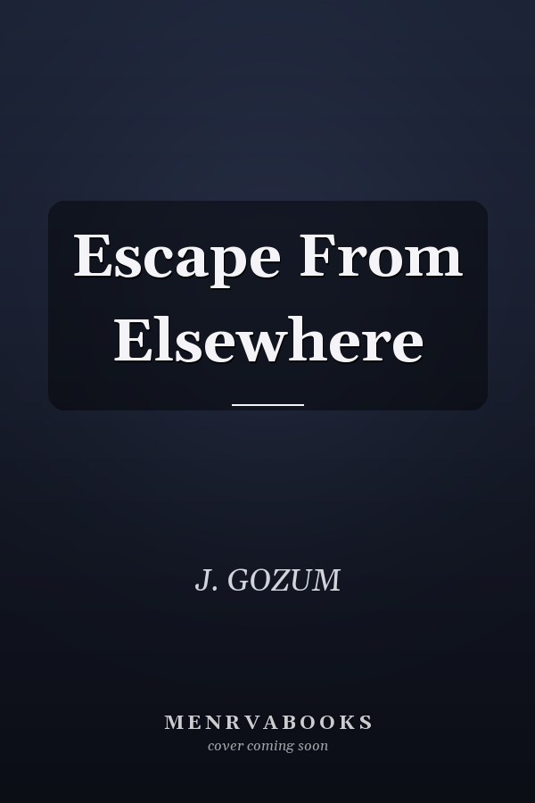 Escape From Elsewhere