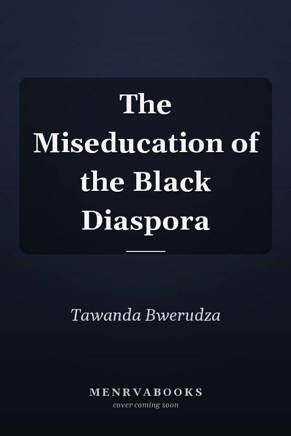 The Miseducation of the Black Diaspora