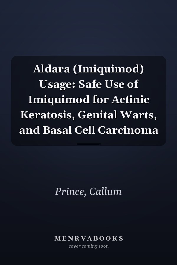 Aldara (Imiquimod) Usage: Safe Use of Imiquimod for Actinic Keratosis, Genital Warts, and Basal Cell Carcinoma