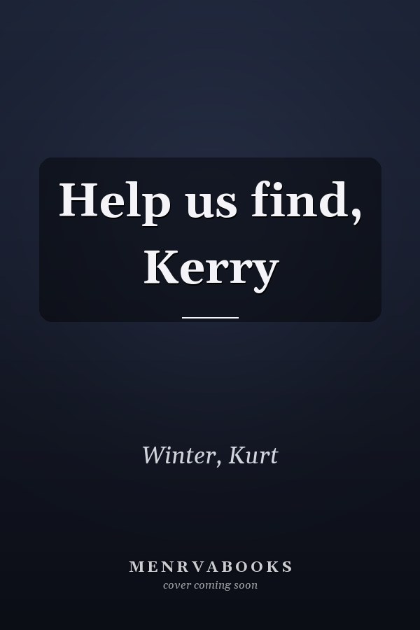 Help us find, Kerry