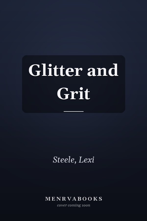 Glitter and Grit