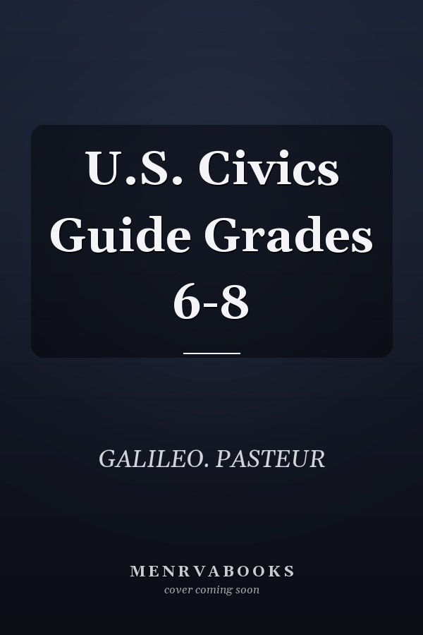 U.S. Civics Guide Grades 6-8
