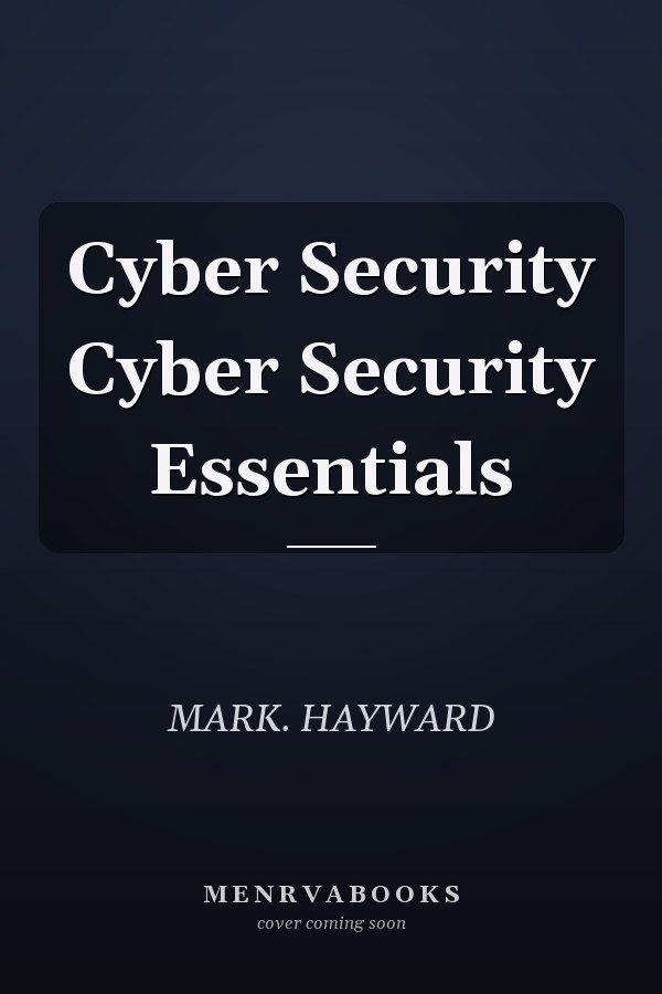 Cyber Security Cyber Security Essentials
