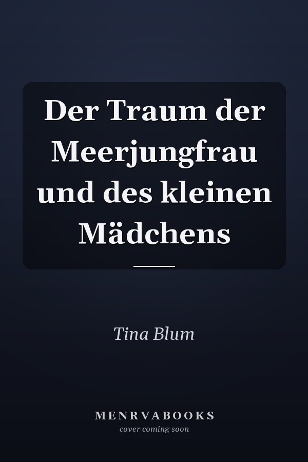 Der Traum der Meerjungfrau und des kleinen Mädchens