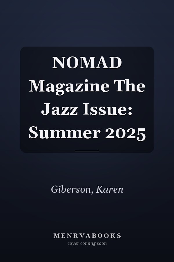 NOMAD Magazine The Jazz Issue: Summer 2025