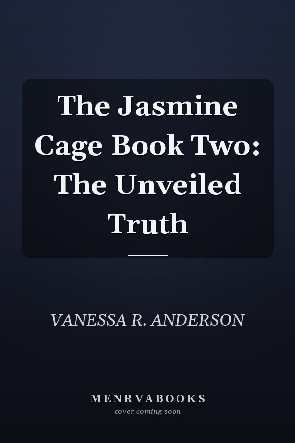 The Jasmine Cage Book Two: The Unveiled Truth