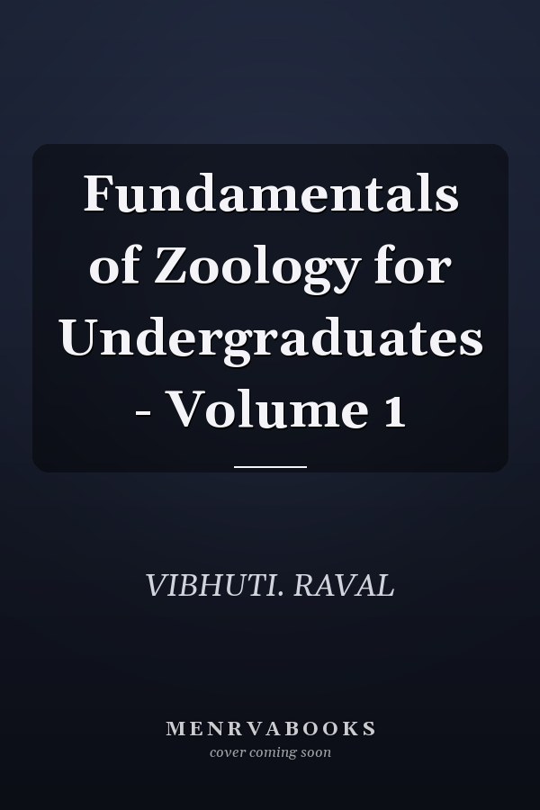 Fundamentals of Zoology for Undergraduates - Volume 1