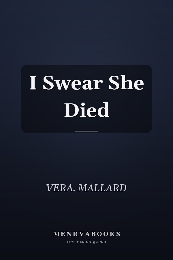 I Swear She Died