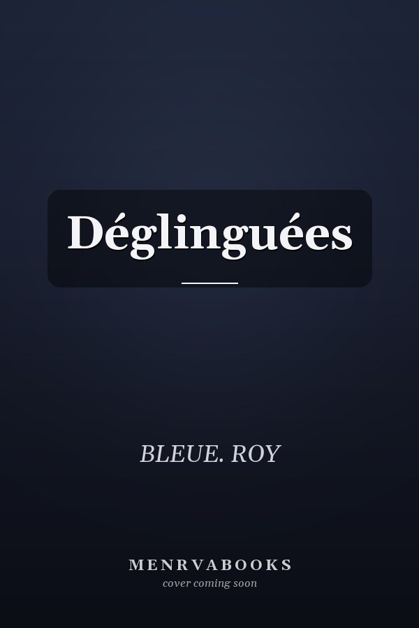 Déglinguées