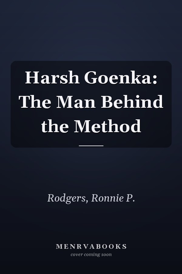 Harsh Goenka: The Man Behind the Method