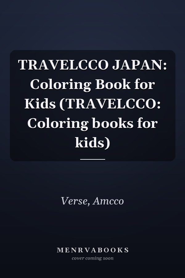 TRAVELCCO JAPAN: Coloring Book for Kids (TRAVELCCO: Coloring books for kids)
