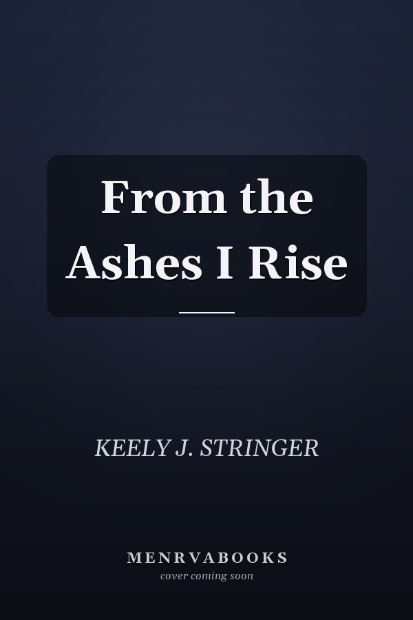 From the Ashes I Rise