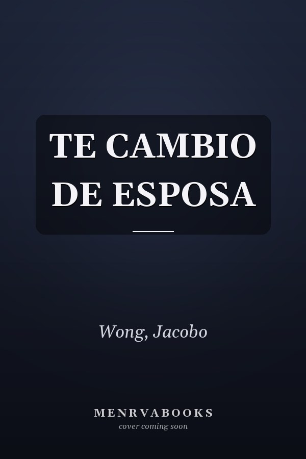 TE CAMBIO DE ESPOSA