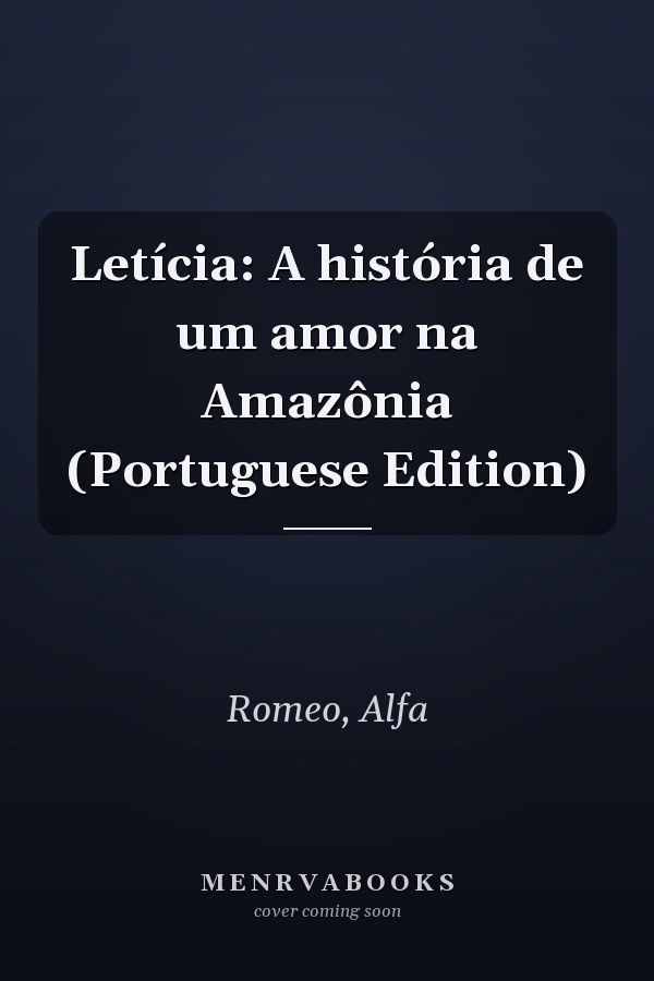 Letícia: A história de um amor na Amazônia (Portuguese Edition)