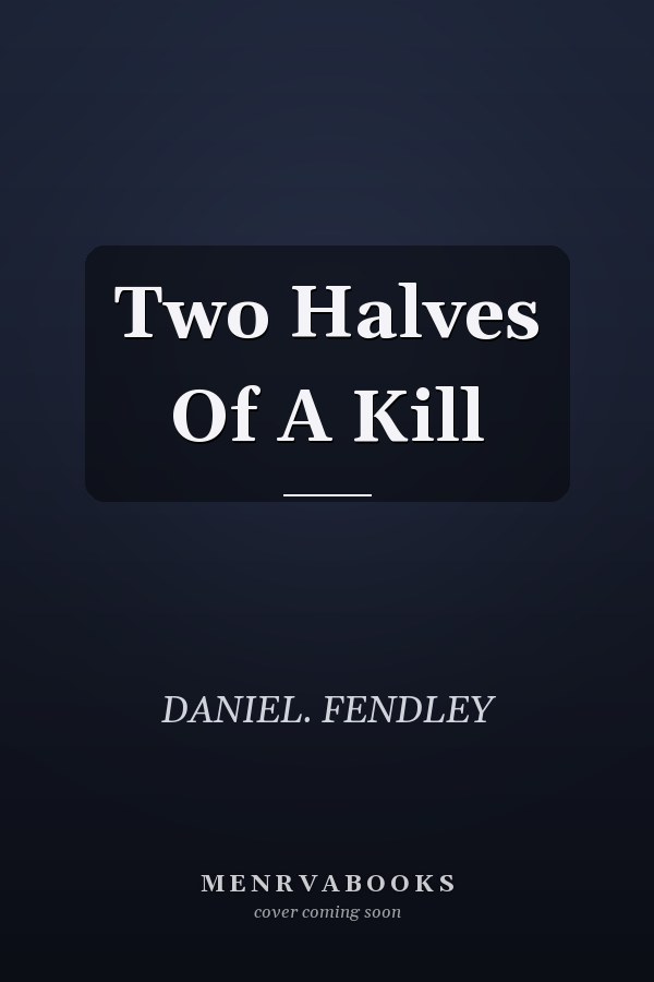 Two Halves Of A Kill